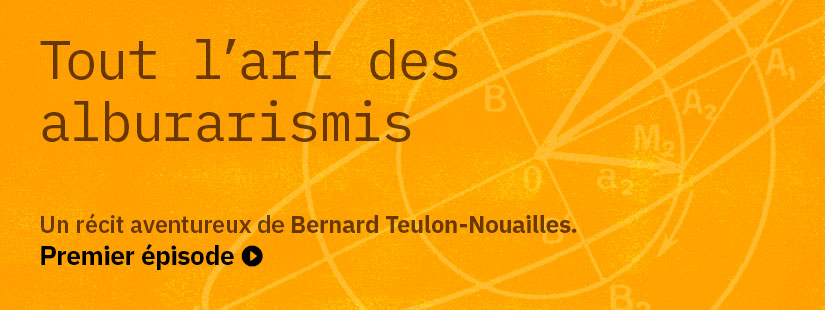 Franchir le seuil du territoire des alburarismis ! Un récit aventureux de Bernard Teulon-Nouailles avec Magazine Aléatoire.